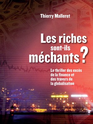 cover image of Les riches sont-ils méchants?: Le thriller des excès de la finance et des travers de la globalisation
